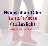 Thông báo ngưng tiếp nhận đơn hàng giày Oder dịp tết Nguyên Đán từ ngày 12/1/2016